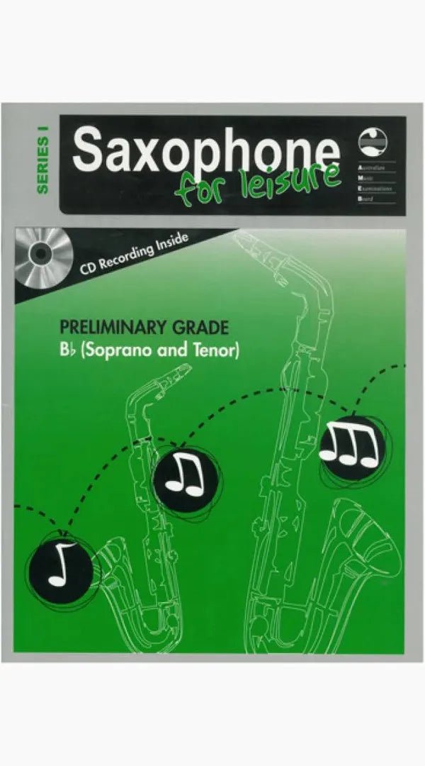 Saxophone for Leisure – Tenor/Soprano (Bb) Series 1 Preliminary (AMEB) - Sieffs Music