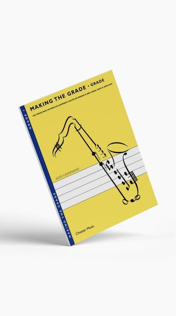 Making the Grade Alto Saxophone Grade 1 - 3 - Sieffs Music