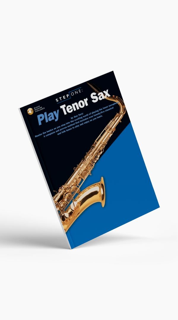 Step One - Play Tenor Sax - Sieffs Music