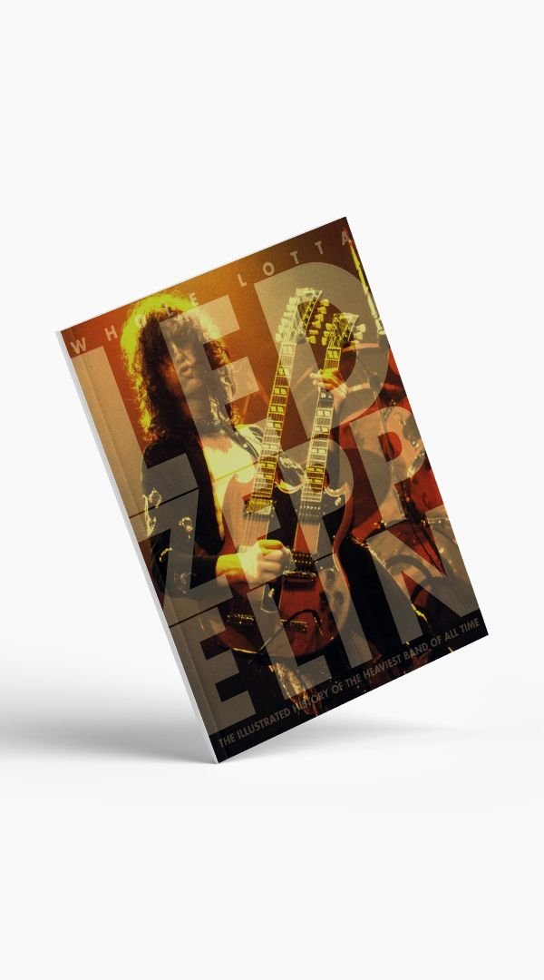 Whole Lotta Led Zeppelin - Illustrated History of the Heaviest Band of All Time - Sieffs Music